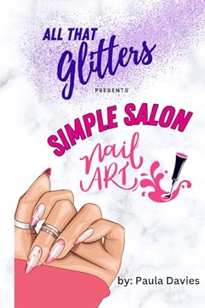 The 3rd book in the "All That Glitters" series from author & nail tech Paula Davies!